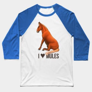 Mule - I Heart Mules Baseball T-Shirt